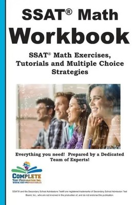 SSAT Math Workbook! SSAT Math Exercises, Tutorials & Multiple Choice Strategies
