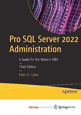 Pro SQL Server 2022 Administration: A Guide for the Mod - Hardback NEW Carter, C