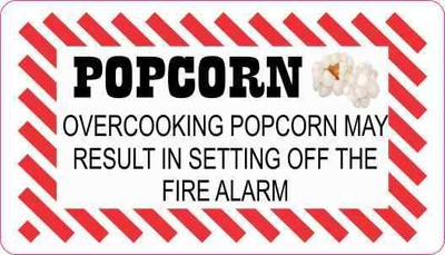 3.5x2 Overcooking Popcorn May Result in Setting Off the Fire Alarm Magnet Sign