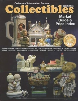 Collector's Information Bureau Collectibles Market Guide & Price Index: 20th...