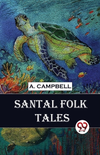 Santal Folk Tales by A. Campbell (Paperback Book)