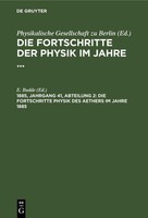 Die Fortschritte Physik Des Aethers Im Jahre 1885 E. Budde