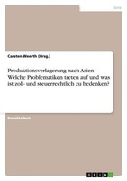 Produktionsverlagerung Nach Asien - Welche Problematiken Treten Auf Und Was Ist