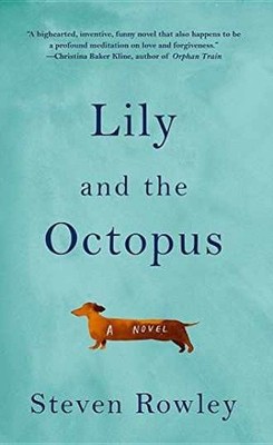 Lily And The Octopus (Thorndike Basic) - Hardcover, by Rowley Steven - Very Good