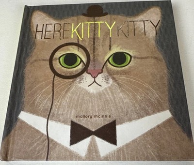 Here Kitty Kitty Book by Mallory McGinnis 120 Pgs.