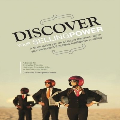Discover Your Selling Power A Book Taking You On A Unique Journey