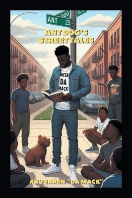 Ant Dog's Street Tales An'Fearen Da Mack Taschenbuch Englisch 2024 Fulton Books