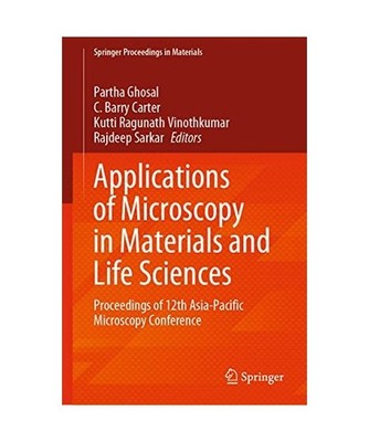 Applications of Microscopy in Materials and Life Sciences: Proceedings of 12th A