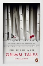 Grimm Tales : For Young and Old Paperback Philip Pullman