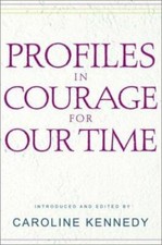Profiles in Courage For Our Time - Caroline Kennedy, 9780786867936, hardcover