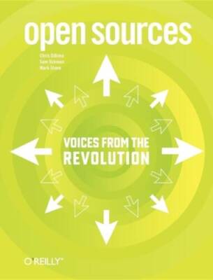 Open Sources: Voices from the Open Source Revolution - Paperback - VERY GOOD