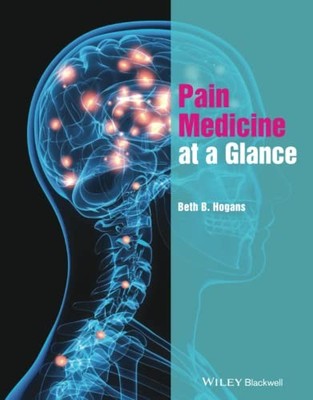 Pain Medicine at a Glance by Beth B. Hogans 9781118837665 NEW Free UK Delivery