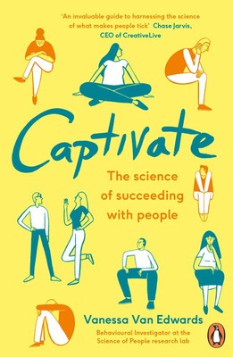 Captivate | The Science of Succeeding with People | Vanessa Van Edwards | Buch