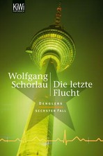 Die letzte Flucht von Wolfgang Schorlau (2011, Taschenbuch)
