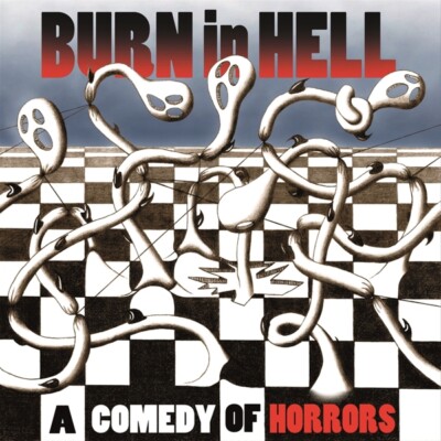 BURN IN HELL - A COMEDY OF HORRORS   VINYL LP NEU