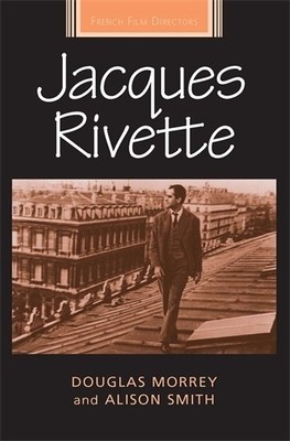 Alison Smith Douglas Morrey Jacques Rivette (Gebundene Ausgabe)