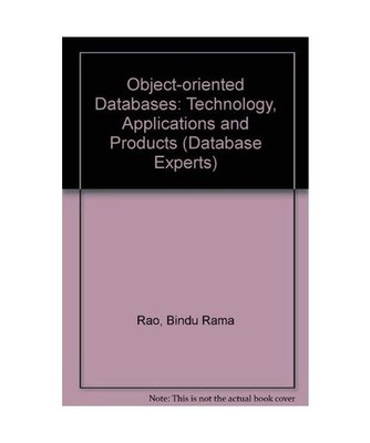 Object-Oriented Databases: Technology, Applications, and Products 