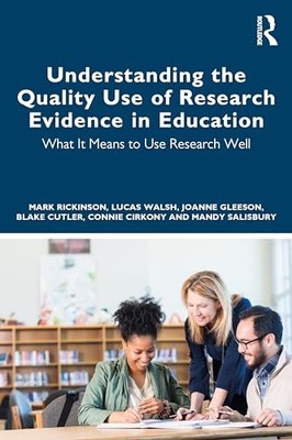 Understanding the Quality Use of Research Evidence in Education: What It Means