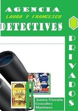 Agencia Laura Y Francesco, Detectives Privados by Aurea-Vicenta Gonzalez Martine