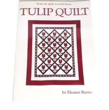 Tulip Quilt By Eleanor Burns Pattern Book 1991 Paperback