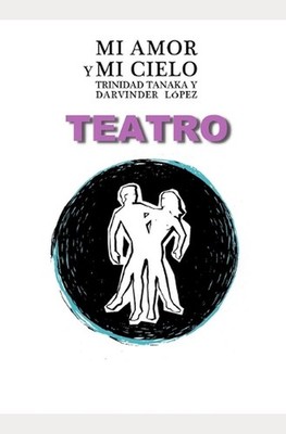 Teatro: Mi Amor y Mi Cielo by Trinidad Tanaka (Spanish) Paperback Book