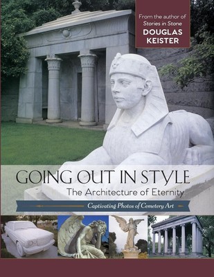 Going Out in Style | Douglas Keister | The Architecture of Eternity | Buch