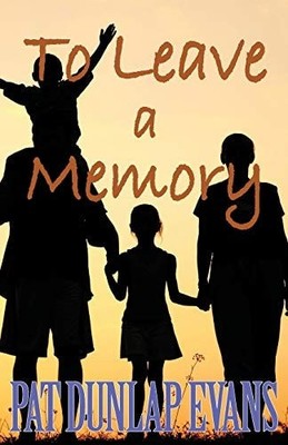 To Leave a Memory, Evans, Pat Dunlap, Good Book
