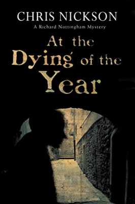 At the Dying of the Year - HardBack NEW Nickson, Chris 2013