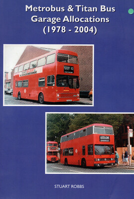 London Metrobus & Titan Bus Garagenzuweisungen (1978-2004) von Stuart Robbs