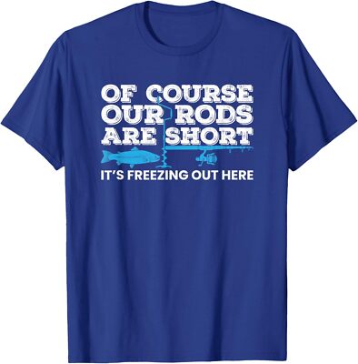 Ice Fishing Short Rods Winter Ice Fishing Funny Unisex T-Shirt