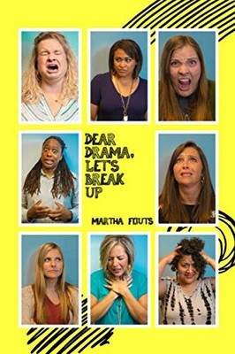 Dear Drama, Let's Break Up - Fouts, Martha E - Good - See condition notes