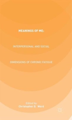 Ward - Meanings of ME  Interpersonal and Social Dimensions of Chronic  - X555z