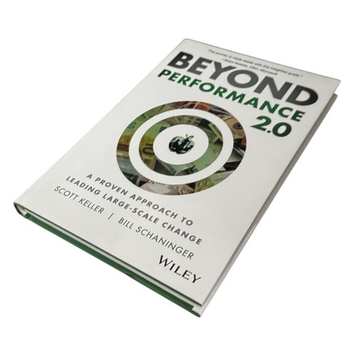 Beyond Performance Beyond Performance 2. 0 : A Proven Approach to Leading Large-Scale ...