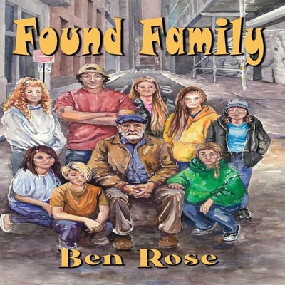 Found Family Ben Rose Paperback Oracle BookArt Publishing