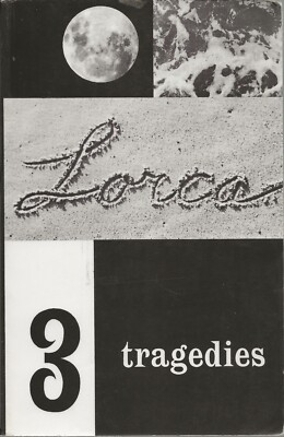 Three Tragedies: Blood Wedding, Yerma, Bernarda Alba by Federico Garcia Lorca