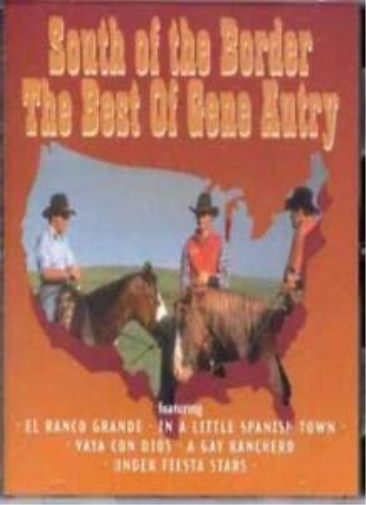 Gene Autry South of the Border - The Best Of Gene Autry (CD)