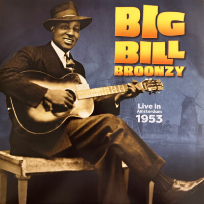 Big Bill Broonzy - Live In Amsterdam 1953 2022 LP RockBeat Records ROC-3455 Mint