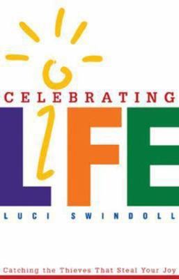 Celebrating Life: Catching the Thi- 9780891095477, Luci Swindoll, paperback, new