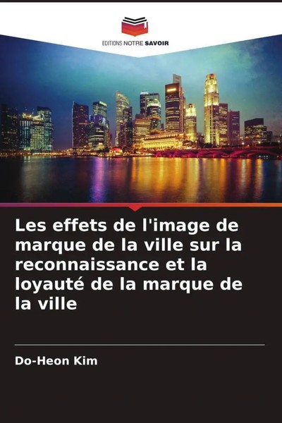 Do-Heon Kim | Les Effets De L'image De Marque De La Ville Sur La...-image
