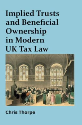 Implied Trusts and Beneficial Ownership in Modern UK Ta - Paperback NEW Thorpe,