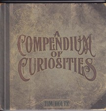 Tim Holtz / A Compendium of Curiosities 1st Edition 2010