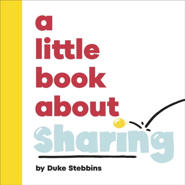A Little Book About Sharing by Duke Stebbins - - Image 3