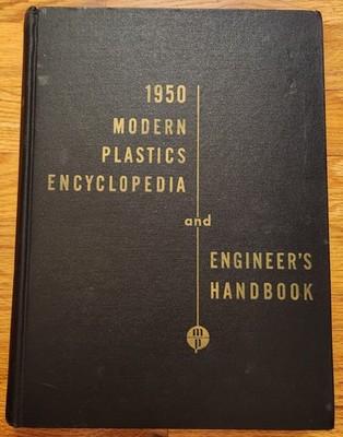 Modern Plastics Encyclopedia & Engineer's Handbook 1950 Gordon Kline