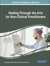 Healing Through the Arts for Non-Clinical Practitioners by Jenny Bopp (English) 