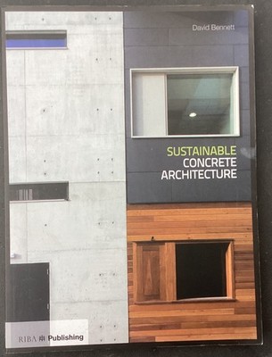 Sustainable Concrete Architecture by David Bennett Paperback Book - brand new 