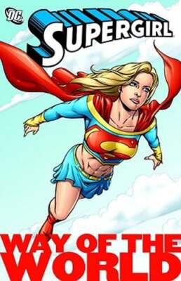 Supergirl: Way of the World by Kelley Puckett: Used