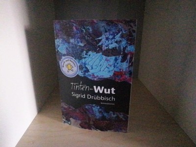 Tinten-Wut, Drübbisch, 1.Auflage 2022