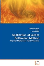 Application of Lattice Boltzmann Method - : Thermal Multiphase Fluid Dynamics...