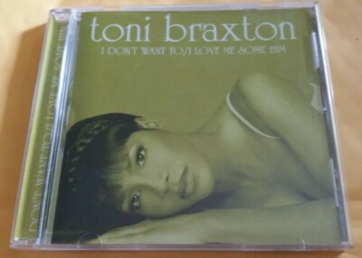 Toni Braxton : I Don't Want To / I Love Me Some Him - CD Maxi Single
