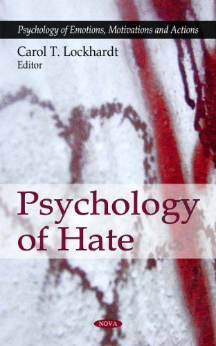 Psychology of Hate (Psychology of Emotions, Motivations and (New)